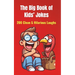 The Big Book of Kids' Jokes: 200 Clean & Hilarious Laughs: Silly Jokes for Ages 5-10 Fun for Friends & Family!
