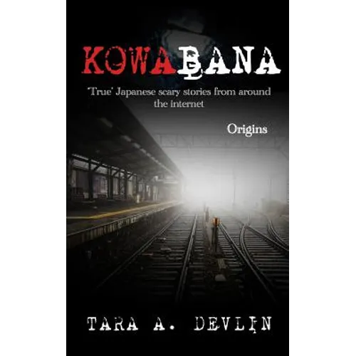 Kowabana: 'True' Japanese scary stories from around the internet: Origins