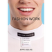 Fashion Work: 25 Years of Art in Fashion