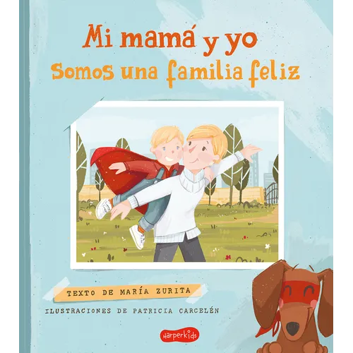 Mi Mamá Y Yo Somos Una Familia Feliz (My Mom and I Are a Happy Family - Spanish)