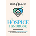 The Hospice Handbook: Nurse Debbie's Compassionate Guide to End-Of-Life Care