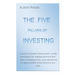 The Five Pillars of Investing: A practical guides that provide a study framework for making informed decisions, managing risks, and capitalizing on op