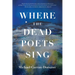 Where the Dead Poets Sing