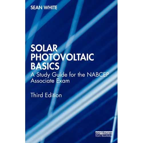 Solar Photovoltaic Basics: A Study Guide for the NABCEP Associate Exam