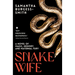Snake Wife: A Novel of Magic, Memory, and Maternal Fury