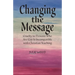 Changing the Message: Cruelty to persons who are gay is incompatible with Christian teaching.