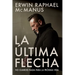 La Última Flecha: No Guardes NADA Para La Próxima Vida
