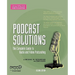 Podcast Solutions: The Complete Guide to Audio and Video Podcasting
