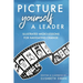 Picture Yourself a Leader: Illustrated Micro-Lessons for Navigating Change