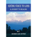 Giving Voice to Loss: A Journey to Healing
