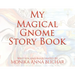 My Magical Gnome Story Book