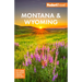 Fodor's Montana & Wyoming: With Yellowstone, Grand Teton, and Glacier National Parks