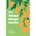 It's Always Mango Season