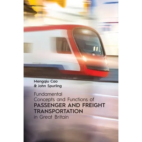 Fundamental Concepts and Functions of Passenger and Freight Transportation in Great Britain