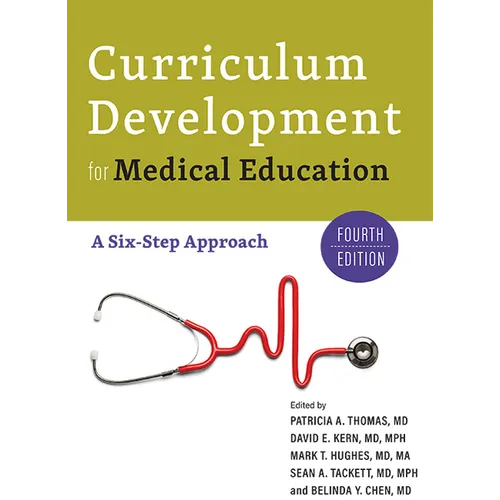 Curriculum Development for Medical Education: A Six-Step Approach