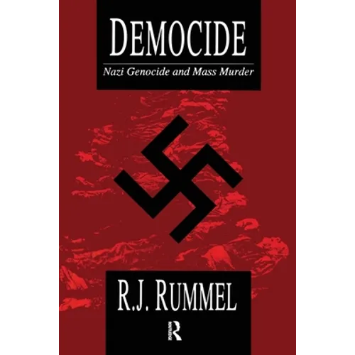 Democide: Nazi Genocide and Mass Murder
