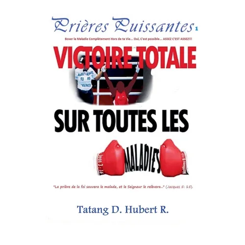 Victoire Totale sur les Maladies