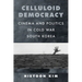 Celluloid Democracy: Cinema and Politics in Cold War South Korea