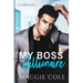 My Boss the Billionaire: An Enemy to Lovers Billionaire Workplace Romance