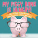 My Piggy Bank is Hungry! How to Save money for Kids Children's Money & Saving Reference