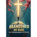Abandoned No More: An Ambassador of Christ