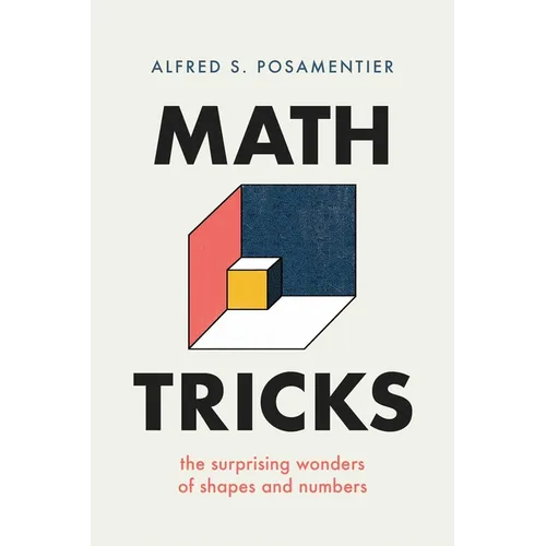 Math Tricks: The Surprising Wonders of Shapes and Numbers