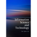 Information Science and Technology: An Introduction for Librarians