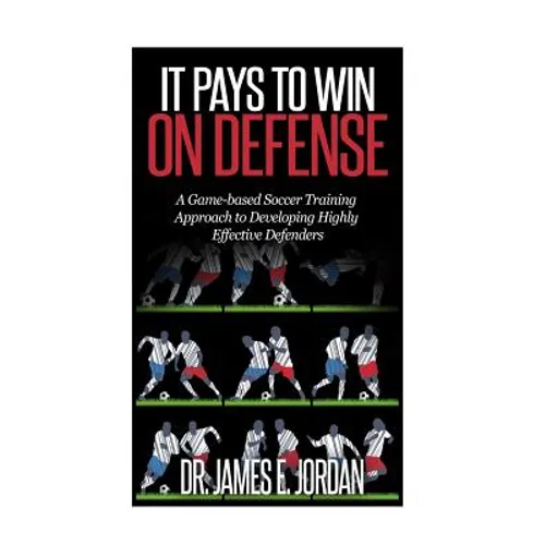 It Pays to Win on Defense: A game-based soccer approach to developing highly effective defenders