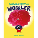 Barbara Throws a Wobbler