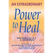 An Extraordinary Power to Heal