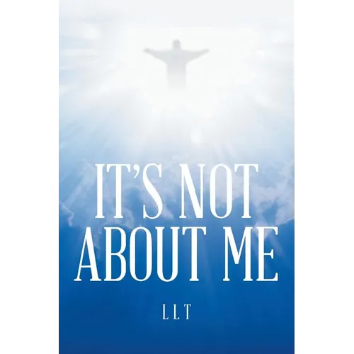It's Not About Me