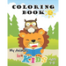My Animals Coloring Book for Kids Ages 4-8: Jumbo Coloring Book for Kids, Preschoolers and Children with Cute animals and friends