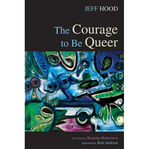 The Courage to Be Queer