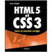 HTML 5 et CSS 3: Cours et exercices corrigés