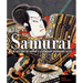 The Samurai: The History of Japan's Legendary Warrior Caste