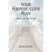 Your Purpose/Gods Plan: Moving into Your Destiny