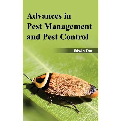 Advances in Pest Management and Pest Control