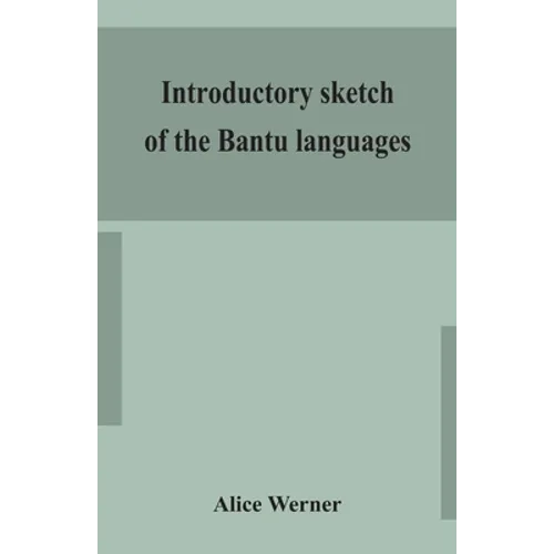 Introductory Sketch Of The Bantu Languages