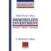 Immobilien Investment: Produkte - Märkte - Strategien