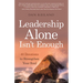 Leadership Alone Isn't Enough: 40 Devotions to Strengthen Your Soul