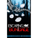 Escaping Bondage