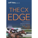 The CX Edge: Critical Customer Experience Questions to ATTRACT, KEEP and WOW Customers