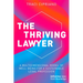 The Thriving Lawyer: A Multidimensional Model of Well-Being for a Sustainable Legal Profession