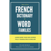 The little French dictionary of word families: Learn more than 2500 French words