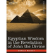 Egyptian Wisdom in the Revelation of John the Divine