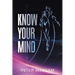 Know Your Mind