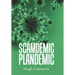 Scamdemic- Plandemic