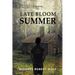 Late Bloom Summer