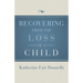 Recovering from the Loss of a Child