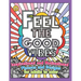 Feel the Good Vibes: Inspirational and Motivational Phrases and Sayings For Adults To Color: Inspirational Good Vibes Coloring Books for Adults